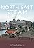 Last Years Of Steam In The ...