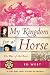 My Kingdom for a Horse: The War of the Roses (Very, Very Short History of England)