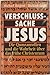 Verschlußsache Jesus