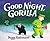 Good Night, Gorilla by Peggy Rathmann