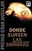 Donde surgen las sombras by David Lozano Garbala
