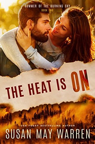 The Heat is On  (Summer of the Burning Sky #2; Montana Fire #6)