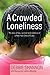 A Crowded Loneliness