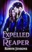 Expelled Reaper (The Lost Reaper Series Book 1) by Robyn Jenkins