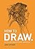 How to Draw: Sketch and Draw Anything, Anywhere