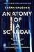Anatomy of a Scandal