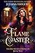 Flame Caster (The Fire Heart Chronicles #2)