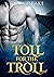 Toll For The Troll: Huge Si...