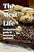 The Meat Life: A beginner's...