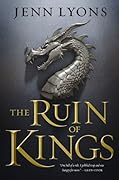 The Ruin of Kings (A Chorus of Dragons, #1)