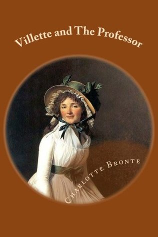 Villette and The Professor