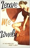 Leave Me Lonely