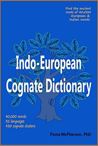 Indo-European Cognate Dictionary (Kindle Edition)