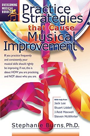 Practice Strategies That Cause Musical Improvements