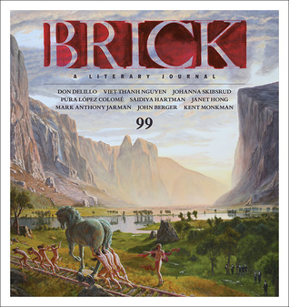 Brick: A Literary Journal, Summer 2017 (Brick, #99)