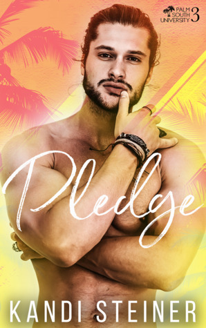 Pledge (Palm South University, #3)