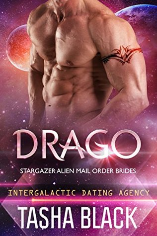 Drago (Stargazer Alien Mail Order Brides #13; Intergalactic Dating Agency)