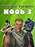 Diary of a Fortnite Noob 3 (An Unofficial Fortnite book) (Diary of a Fortnite Noob collection) (Book 3 in Diary of a Fortnite Noob Collection)