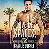 Love in Spades by Charlie Cochet