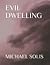 Evil Dwelling by Michael Solis