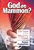 God or Mammon? by Robin Compston