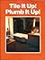 Tile It Up! Plumb It Up! by Dek Messecar