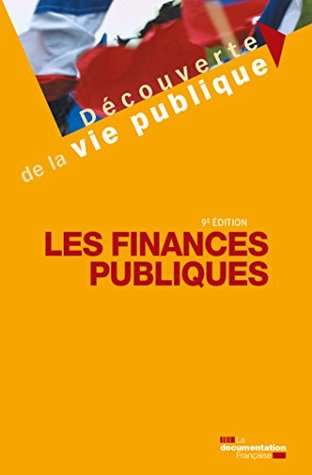 Les finances publiques - 9e édition (Découverte de la vie publique)