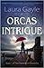 Orcas Intrigue (The Chameleon Chronicles)