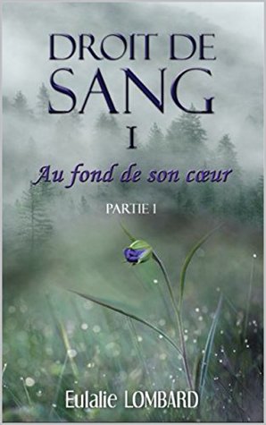 Droit de Sang: I - Au fond de son coeur (Romance fantasy) (French Edition)