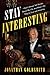 Stay Interesting: I Don't Always Tell Stories About My Life, but When I Do They're True and Amazing