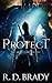 Protect (The Unwelcome Tril...