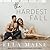 The Hardest Fall