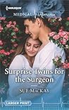 Surprise Twins for the Surgeon by Sue MacKay