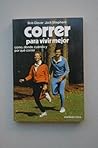 Correr Para Vivir Mejor