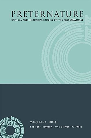 Preternature V3:2 (Preternature: Critical and Historical Studies on the Preternatural)