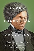 Young Frederick Douglass: The Maryland Years by Dickson J. Preston
