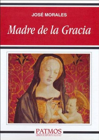 Madre de la gracia (Spanish Edition)