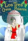 LOS TRES OSOS POLARES EN NAVIDAD: Cuento para colorear (Spanish Edition)