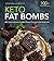 Keto Fat Bombs: 100+ Sweet & Savoury Ketogenic Recipes For Accelerated Weight Loss (LCHF Treats Series)