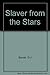 Slaver from the Stars