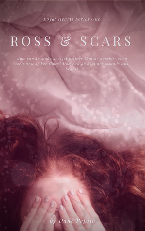 Ross and Scars (Loyal Hearts Series#1)