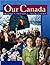 Our Canada: Origins, People...