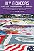 HIV Pioneers: Lives Lost, Careers Changed, and Survival
