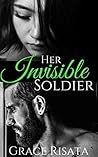 Her Invisible Soldier by Grace Risata