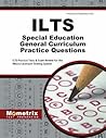 ilts-special-education-general-curriculum-practice-questions-ilts-practice-tests-exam-review-for-the