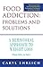 Food Addiction: Problems an...