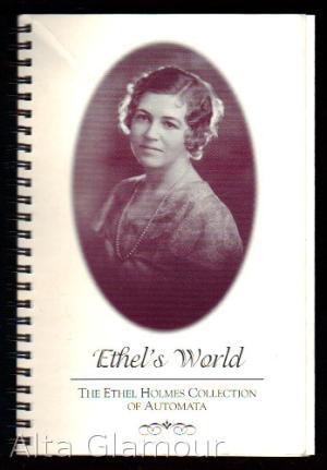 Ethel's World: The Ethel Holmes Collection of Automata (Spiral-bound)