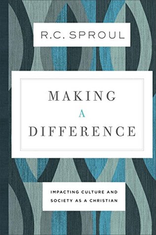 Making a Difference: Impacting Culture and Society as a Christian (Kindle Edition)