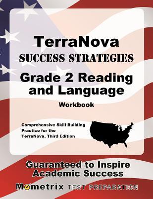 TerraNova Success Strategies Grade 2 Reading and Language Workbook: Comprehensive Skill Building Practice for the TerraNova, Third Edition