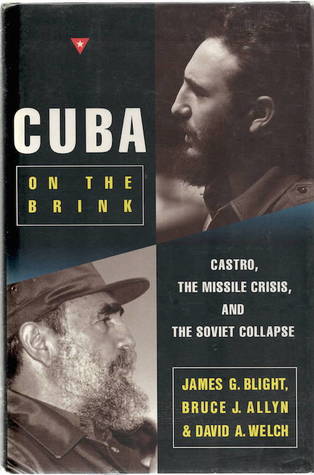 Cuba on the Brink: Castro, the Missle Crisis, and the Soviet Collapse